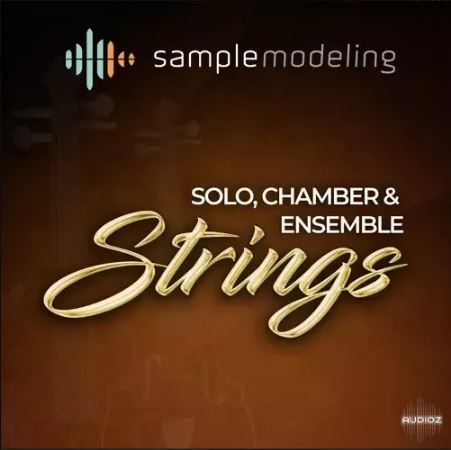 Samplemodeling Solo Chamber Ensemble Strings 室内独奏弦乐与合奏
